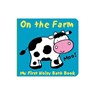 Animals on the Farm: My First Noisy Bath Book - Caroline Davis - 9780764195921
