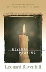Revival Praying – An Urgent and Powerful Message for the Family of Christ - Leonard Ravenhill ; V. Edman - 9780764200311