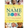 The Name Book – Over 10,000 Names––Their Meanings, Origins, and Spiritual Significance - Dorothy Astoria - 9780764205668