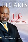 Life Overflowing, 6-in-1 - T.D. Jakes - 9780764207983