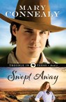 Swept Away - Mary Connealy - 9780764209147