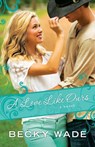 A Love Like Ours - Becky Wade - 9780764211096