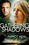Gathering Shadows - Nancy Mehl - 9780764211577
