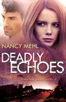 Deadly Echoes - Nancy Mehl - 9780764211584