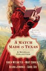 A Match Made in Texas 4–in–1 – A Novella Collection - Mary Connealy ; Karen Witemeyer ; Carol Cox ; Regina Jennings - 9780764211768