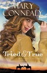 Tried and True - Mary Connealy - 9780764211782