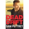 Dead Drift - Dani Pettrey - 9780764212970