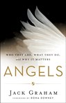 Angels – Who They Are, What They Do, and Why It Matters - Jack Graham ; Roma Downey - 9780764213564