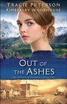 Out of the Ashes - Tracie Peterson ; Kimberley Woodhouse - 9780764219245