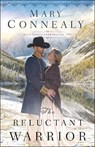 The Reluctant Warrior - Mary Connealy - 9780764219306