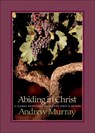 Abiding in Christ - Andrew Murray - 9780764227622