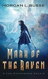 Mark of the Raven - Morgan L. Busse - 9780764232824