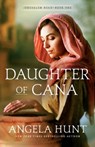 Daughter of Cana - Angela Hunt - 9780764233845