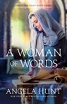 A Woman of Words - Angela Hunt - 9780764233869