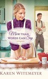 More Than Words Can Say - Karen Witemeyer - 9780764234118