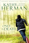 Herman, K: Only by Death - Kathy Herman - 9780764234729