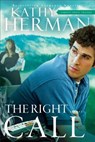 Right Call - Kathy Herman - 9780764235085