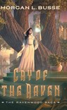 Cry of the Raven - Morgan L. Busse - 9780764235474