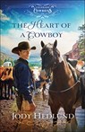 The Heart of a Cowboy - Jody Hedlund - 9780764236402