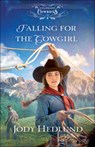 Falling for the Cowgirl - Jody Hedlund - 9780764236426
