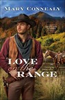 Love on the Range - Mary Connealy - 9780764237744