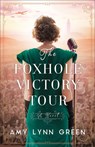 The Foxhole Victory Tour - Amy Lynn Green - 9780764239571