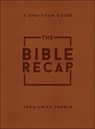 The Bible Recap – A One–Year Guide to Reading and Understanding the Entire Bible, Deluxe Edition – Brown Imitation Leather - Tara–leigh Cobble - 9780764239779