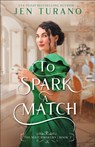 To Spark a Match - Jen Turano - 9780764240218