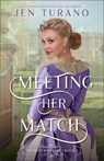Meeting Her Match - Jen Turano - 9780764240225