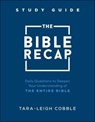 The Bible Recap Study Guide – Daily Questions to Deepen Your Understanding of the Entire Bible - Tara–leigh Cobble - 9780764240324