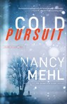Cold Pursuit - Nancy Mehl - 9780764240454