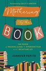 Mothering by the Book - Jennifer Pepito - 9780764240751
