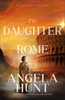 The Daughter of Rome - Angela Hunt - 9780764241581
