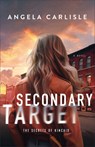 Secondary Target - Angela Carlisle - 9780764243233