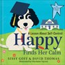 Happy Finds Her Calm - Sissy Goff ; David Thomas - 9780764243486