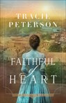 Faithful of Heart - Tracie Peterson - 9780764244285