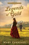 Legends of Gold - Mary Connealy - 9780764244407