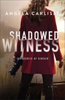 Shadowed Witness - Angela Carlisle - 9780764244957
