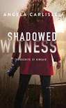 Shadowed Witness - Angela Carlisle - 9780764244957