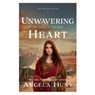Unwavering Heart: The Story of Rebekah - Angela Hunt - 9780764245183