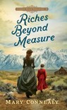 Riches Beyond Measure - Mary Connealy - 9780764245589