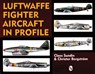 Luftwaffe Fighter Aircraft in Profile - Claes Sundin ; Christer Bergstrom - 9780764302916