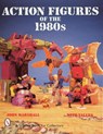 Action Figures of the 1980s - John Marshall - 9780764304941