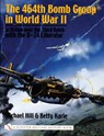 The 464th Bomb Group in World War II - Michael Hill - 9780764316289
