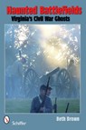 Haunted Battlefields - Beth Brown - 9780764330575