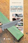 Knife Sharpening Made Easy - Stefan Steigerwald - 9780764343063