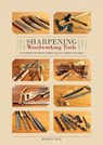 Sharpening Woodworking Tools - Rudolf Dick - 9780764353499