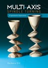Multi-Axis Spindle Turning - Barbara Dill - 9780764355349