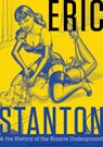 Eric Stanton & the History of the Bizarre Underground - Richard Perez Seves - 9780764355424