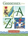 Goddesses from A to Z - Ellen Lorenzi-Prince - 9780764357961